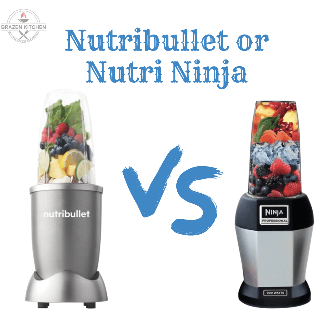 Nutribullet or Nutri Ninja
